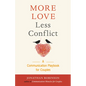 More Love Less Conflict: A Communication Playbook for Couples (Marriage Book for Couples) - Paperback