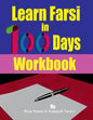 Learn Farsi in 100 Days: Workbook - Paperback