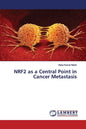 NRF2 as a Central Point in Cancer Metastasis - Paperback