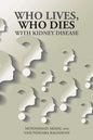 Who Lives, Who Dies with Kidney Disease - Paperback