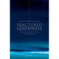 Fractured Goodness: Aristotle's Response to Plato's Form of the Good - Hardcover