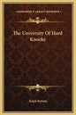 The University of Hard Knocks - Hardcover