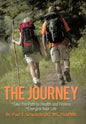 The Journey: Take the Path to Health and Fitness - Hardcover