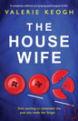 The Housewife: A completely addictive and gripping psychological thriller - Paperback