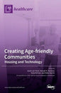 Creating Age-friendly Communities: Housing and Technology - Hardcover