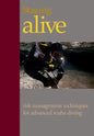 Staying Alive: : Applying Risk Management to Advanced Scuba Diving - Paperback