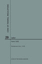 Code of Federal Regulations Title 29, Labor, Parts 1926, 2018 - Paperback