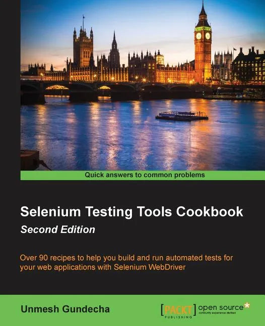 Selenium Testing Tools Cookbook: Over 90 recipes to help you build and run automated tests for your web applications with Selenium WebDriver - Paperback
