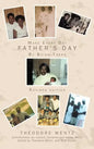 Make Every Day Father's Day: By Being There - Hardcover