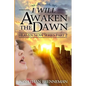 I Will Awaken The Dawn - Paperback