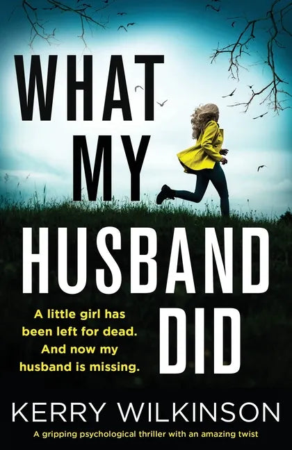 What My Husband Did: A gripping psychological thriller with an amazing twist - Paperback