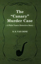 The Canary Murder Case (a Philo Vance Detective Story) - Paperback