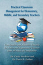 Practical Classroom Management for Elementary, Middle, and Secondary Teachers: Case Studies and Activities Suitable for Novice and Experienced Teacher - Paperback