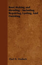 Boot Making and Mending - Including Repairing, Lasting, and Finishing - Paperback
