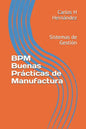 Bpm Buenas Prácticas de Manufactura: Sistemas de Gestión - Paperback
