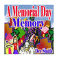 A Memorial Day Memory: Memorial Day Picture Book for Children which includes a Memorial Day Parade - Paperback