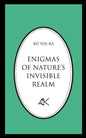 Enigmas of Nature's Invisible Realm - Paperback