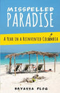 Misspelled Paradise: A Year in a Reinvented Colombia - Paperback
