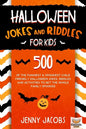 Halloween Jokes And Riddles For Kids: 500 Of The Funniest & Spookiest Child Friendly Halloween Jokes, Riddles and activities To Get The Whole Family S - Paperback