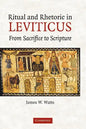 Ritual and Rhetoric in Leviticus: From Sacrifice to Scripture - Paperback