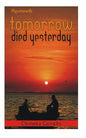 Tomorrow Died Yesterday - Paperback