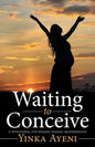 Waiting to Conceive: A Devotional for Women Seeking Motherhood - Paperback