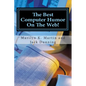 The Best Computer Humor On The Web!: A Four Book Collection of Anecdotes and Jokes - Paperback