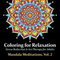 Mandala Meditations, Volume 2: Stress Reduction & Art Therapy for Adults - Paperback