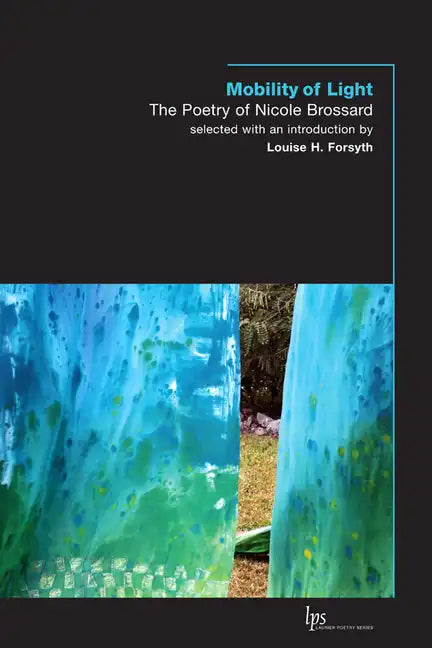 Mobility of Light: The Poetry of Nicole Brossard - Paperback