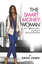 The Smart Money Woman: An African girl's journey to financial freedom - Paperback