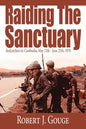 Raiding The Sanctuary: Redcatchers in Cambodia, May 12th - June 25th, 1970 - Paperback
