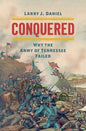 Conquered: Why the Army of Tennessee Failed - Hardcover