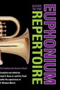 Guide to the Euphonium Repertoire: The Euphonium Source Book - Hardcover