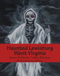 Haunted Lewisburg West Virginia - Paperback