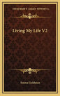 Living My Life V2 - Hardcover