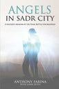 Angels in Sadr City: A Soldier's Memoir of the Final Battle for Baghdad - Paperback