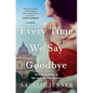 Every Time We Say Goodbye - Hardcover