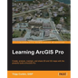 Learning ArcGIS Pro - Paperback