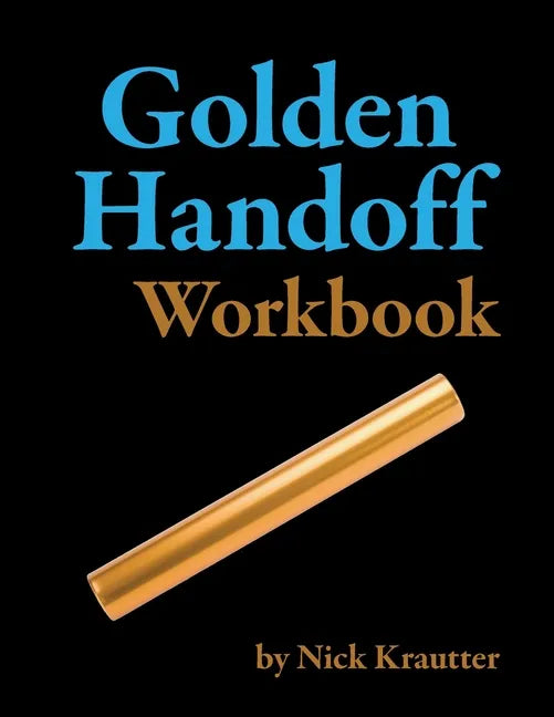 The Golden Handoff Workbook - Paperback