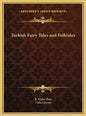 Turkish Fairy Tales and Folktales - Hardcover