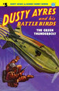 Dusty Ayres and His Battle Birds #5: The Green Thunderbolt - Paperback
