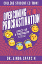 Overcoming Your Procrastination - College Student Edition: Advice For 6 Personality Styles! - Paperback