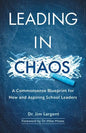 Leading in Chaos: A Commonsense Blueprint for New and Aspiring School Leaders - Paperback