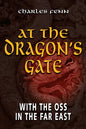At the Dragon's Gate: With the OSS in the Far East - Paperback