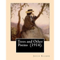 Trees and Other Poems (1914). By: Joyce Kilmer: Which was published in the collection Trees and Other Poems in 1914. - Paperback