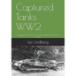 Captured Tanks WW2: Captured & converted French vehicles in German service - Paperback