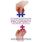 Compassionate Prosperity: When Success Is Not Enough - Paperback