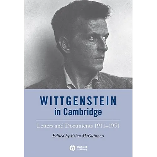Wittgenstein in Cambridge: Letters and Documents 1911 - 1951 - Paperback
