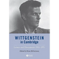 Wittgenstein in Cambridge: Letters and Documents 1911 - 1951 - Paperback