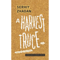 A Harvest Truce: A Play - Paperback
